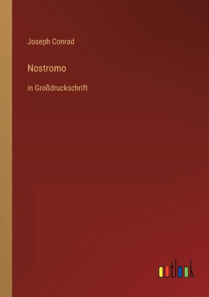 Nostromo: in Großdruckschrift