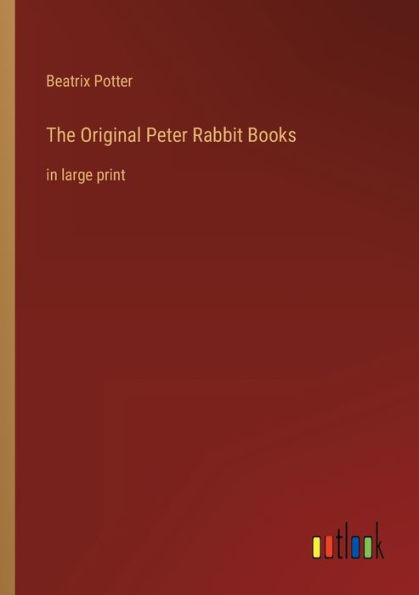 The Original Peter Rabbit Books: in large print