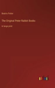 The Original Peter Rabbit Books: in large print