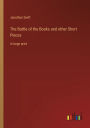 The Battle of the Books and other Short Pieces: in large print