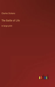 The Battle of Life: in large print