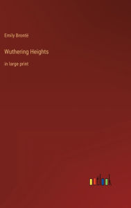 Title: Wuthering Heights: in large print, Author: Emily Brontë