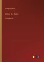 Within the Tides: in large print