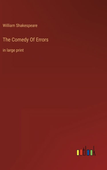 The Comedy Of Errors: in large print