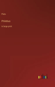 Philebus: in large print
