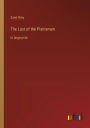 The Last of the Plainsmen: in large print