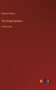The Bridge-Builders: in large print