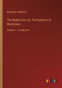 The Marble Faun; Or, The Romance of Monte Beni: Volume 1 - in large print