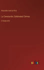 La Constantin; Celebrated Crimes: in large print