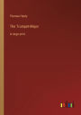 The Trumpet-Major: in large print