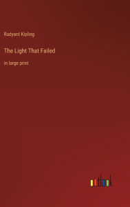 The Light That Failed: in large print