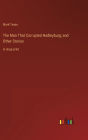 The Man That Corrupted Hadleyburg; and Other Stories: in large print