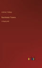 Barchester Towers: in large print
