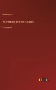 The Pharisee and the Publican: in large print