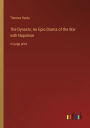 The Dynasts; An Epic-Drama of the War with Napoleon: in large print