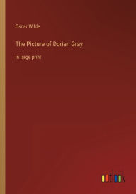 The Picture of Dorian Gray: in large print