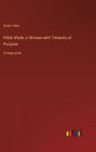 Hilda Wade, a Woman with Tenacity of Purpose: in large print