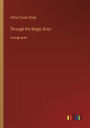 Through the Magic Door: in large print