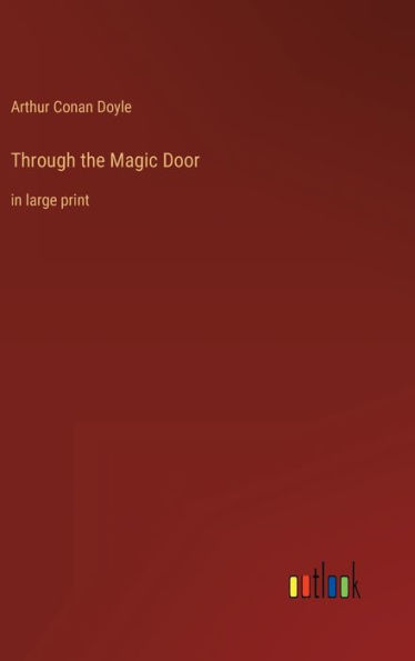 Through the Magic Door: in large print