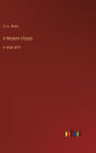 A Modern Utopia: in large print