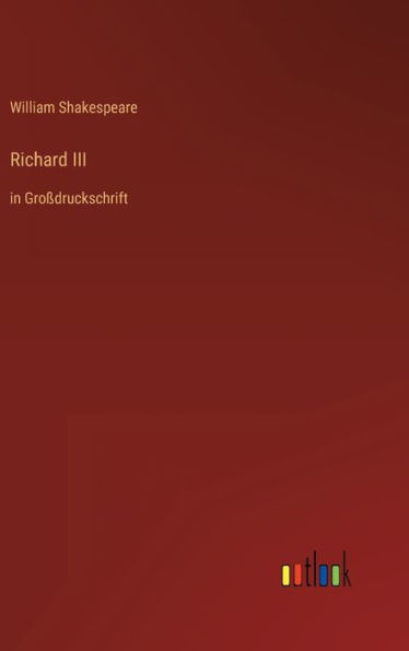 Richard III: in Großdruckschrift