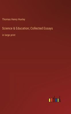 Science & Education; Collected Essays: in large print