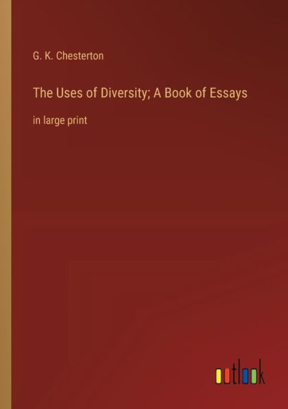 The Uses of Diversity; A Book of Essays: in large print