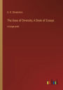 The Uses of Diversity; A Book of Essays: in large print