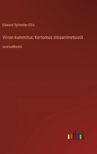 Virran kummitus; Kertomus intiaanimetsistï¿½: suuraakkosin