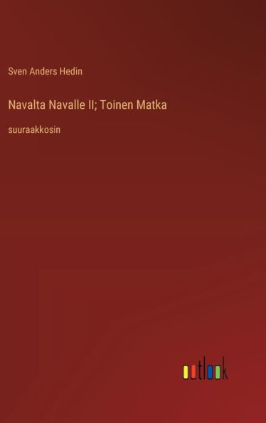 Navalta Navalle II; Toinen Matka: suuraakkosin