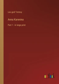 Anna Karenina: Part 1 - in large print