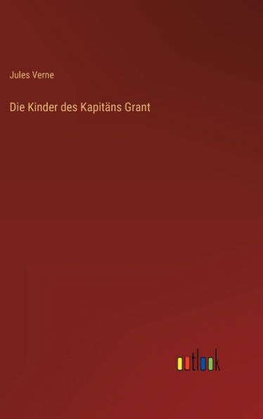 Die Kinder des Kapitäns Grant