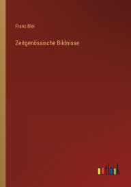 Title: Zeitgenössische Bildnisse, Author: Franz Blei