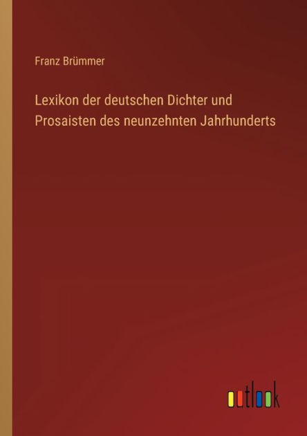 Lexikon der deutschen Dichter und Prosaisten des neunzehnten