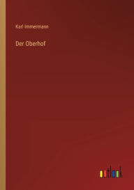 Title: Der Oberhof, Author: Karl Immermann