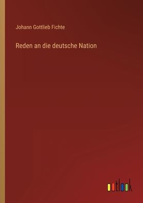 Reden an die deutsche Nation