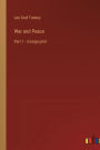 War and Peace: Part 1 - in large print