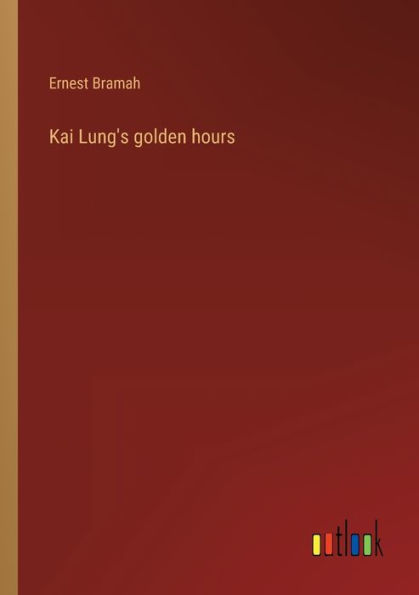 Kai Lung's golden hours