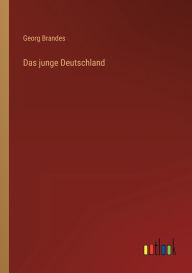 Title: Das junge Deutschland, Author: Georg Brandes