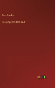 Title: Das junge Deutschland, Author: Georg Brandes