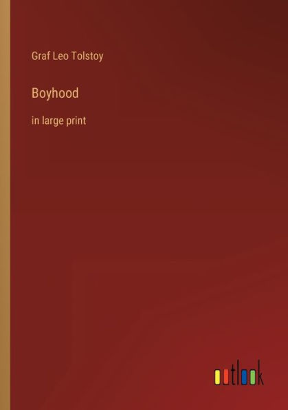 Boyhood: in large print