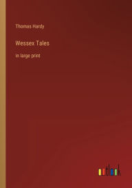 Wessex Tales: in large print