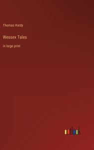 Wessex Tales: in large print