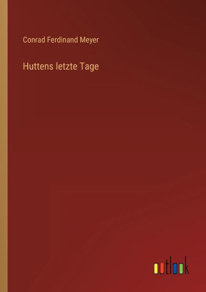 Huttens letzte Tage