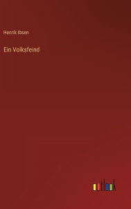 Title: Ein Volksfeind, Author: Henrik Ibsen