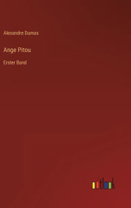 Title: Ange Pitou: Erster Band, Author: Alexandre Dumas