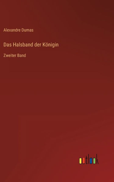 Das Halsband der Königin: Zweiter Band