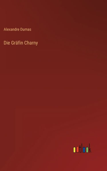 Die Gräfin Charny
