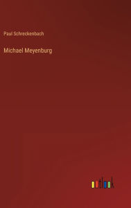 Title: Michael Meyenburg, Author: Paul Schreckenbach