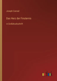 Title: Das Herz der Finsternis: in Großdruckschrift, Author: Joseph Conrad